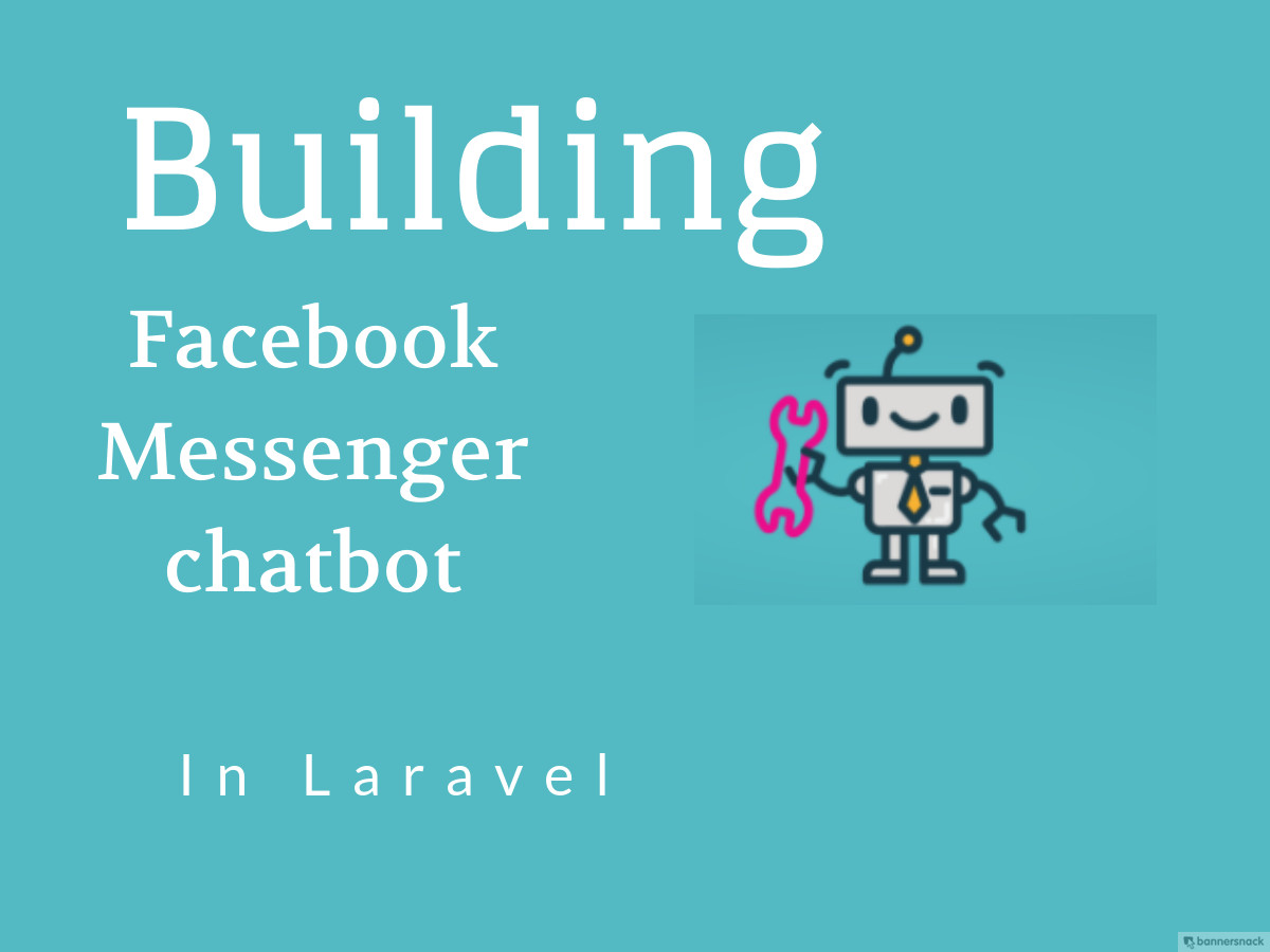 Building a Facebook Messenger chatbot in Laravel