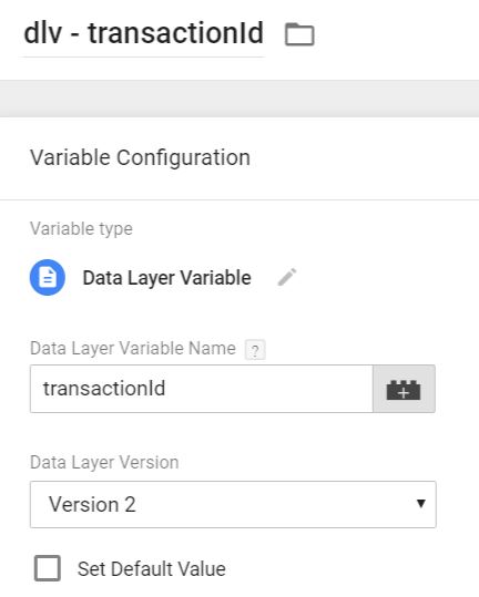 Transaction ID - Data layer Variable