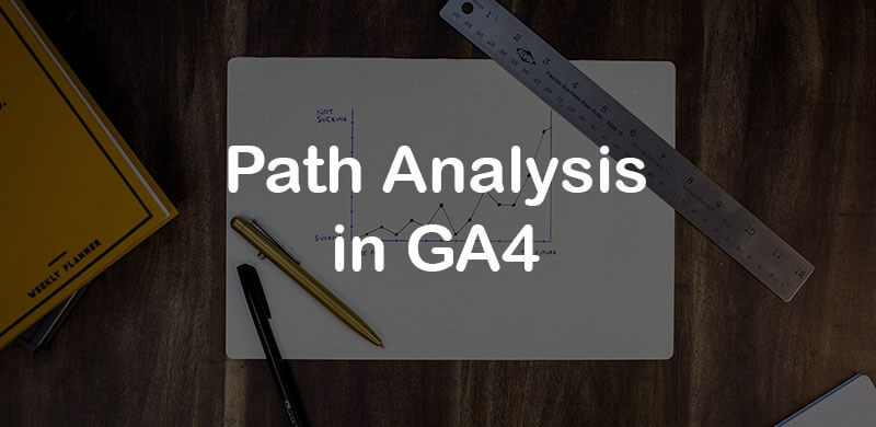 How to do Path Analysis in Google Analytics 4
